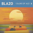 Blazo - Colors Of Jazz 2